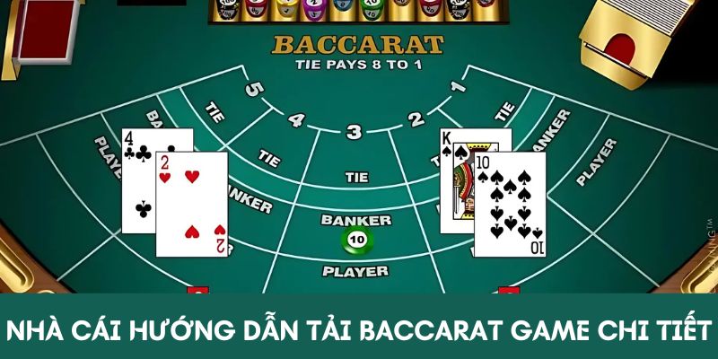 Nhà cái hướng dẫn tải Baccarat app game chi tiết Nhà cái hướng dẫn tải Baccarat app game chi tiết