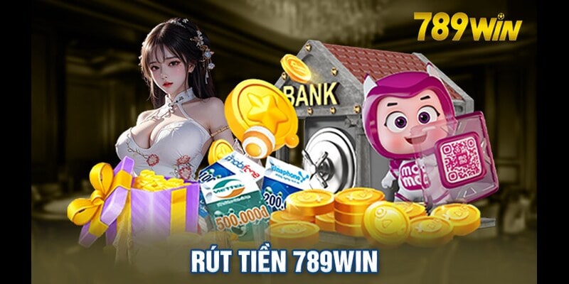 Những kiều kiện cần nắm rõ khi rút tiền 789WIN