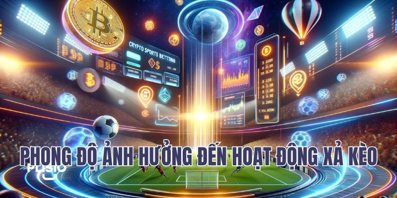 Phong độ hai tuyển thi đấu ảnh hưởng đến hoạt động xả kèo