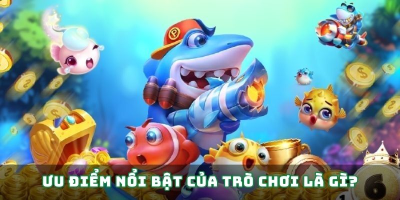 Ưu điểm nổi bật của trò chơi là gì? Ưu điểm nổi bật của trò chơi là gì?